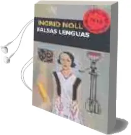 Descargar AudioLibro Falsas Lenguas de Ingrid Noll año 2005