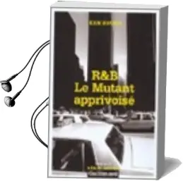 Descargar AudioLibro R & b le Mutant Apprivoise de Ken Bruen año 2005