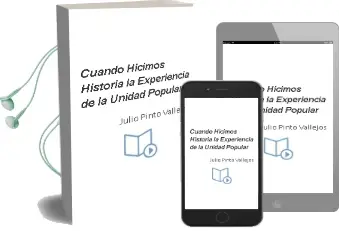 Descargar AudioLibro Cuando Hicimos Historia: La Experiencia de la Unidad Popular de Julio Pinto Vallejos año 2005