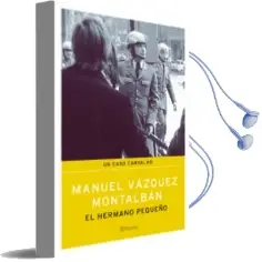 Descargar AudioLibro El Hermano Pequeño (un Caso Carvalho) de Manuel Vazquez Montalban año 2005