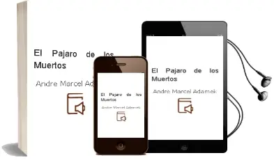Descargar AudioLibro El Pájaro de los Muertos de André Marcel Adamek año 2005