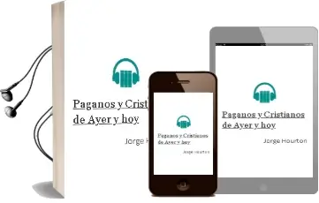 Descargar AudioLibro Paganos y Cristianos de Ayer y hoy de Jorge Hourton año 2005
