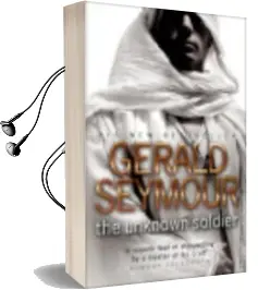 Descargar AudioLibro The Unkwon Soldier de Gerald Seymour año 2005
