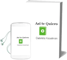 Descargar AudioLibro Así te Quiero  de Gabriela Keselman año 2005