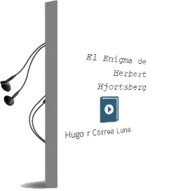 Descargar AudioLibro El Enigma de Herbert Hjortsberg de Hugo R. Correa Luna año 2005