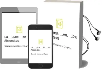 Descargar AudioLibro La Luna en los Almendros  de Gerardo Meneses Claros año 2005