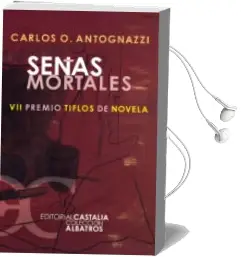 Descargar AudioLibro Señas Mortales (Viii Premio Tiflos de Novela) de Carlos O. Antognazzi año 2005