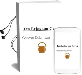 Descargar AudioLibro Tan Lejos tan Cerca de Gonzalo Delamaza año 2005