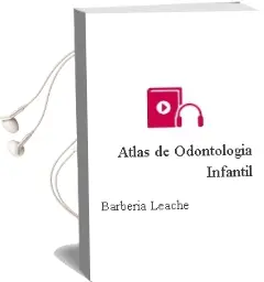 Descargar AudioLibro Atlas de Odontologia Infantil de Barberia Leache año 2005