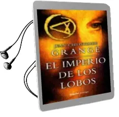 Descargar AudioLibro El Imperio de los Lobos de Jean Christophe Grange año 2005