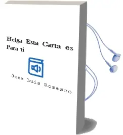 Descargar AudioLibro Helga, Esta Carta es para ti de José Luis Rosasco año 2005