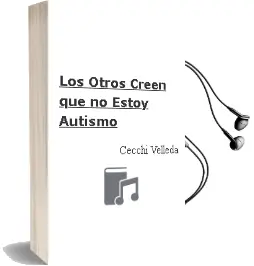 Descargar AudioLibro Los Otros Creen que no Estoy- Autismo de Cecchi Velleda año 2005