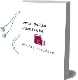 Descargar AudioLibro Otra Bella Durmiente de Phillip Margolin año 2005