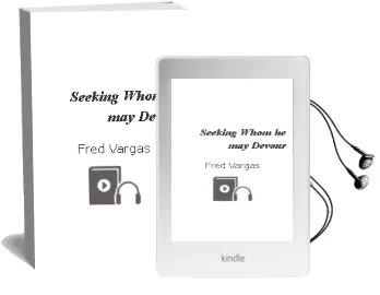 Descargar AudioLibro Seeking Whom he may Devour de Fred Vargas año 2005