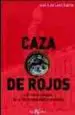 AudioLibro Caza de Rojos: Un Relato Urbano de la Clandestinidad Comunista de Jose Luis Losa Garcia