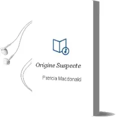 Descargar AudioLibro Origine Suspecte de Patricia Macdonald año 2005