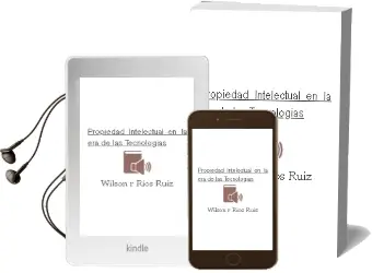 Descargar AudioLibro Propiedad Intelectual en la era de las Tecnologías de Wilson R. Ríos Ruiz año 2005