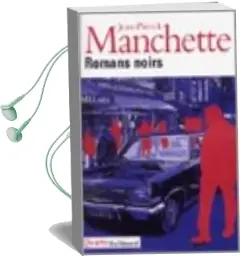 Descargar AudioLibro Romans Noirs de Jean Patrick Manchette año 2005