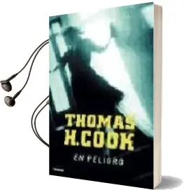 Descargar AudioLibro En Peligro de Thomas H. Cook año 2005