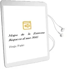 Descargar AudioLibro Mapa de la Extrema Riqueza al año 2005 de Hugo Fazio año 2005