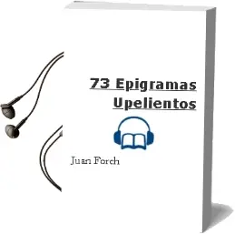 Descargar AudioLibro 73 Epigramas Upelientos de Juan Forch año 2005