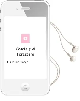 Descargar AudioLibro Gracia y el Forastero de Guillermo Blanco año 2005