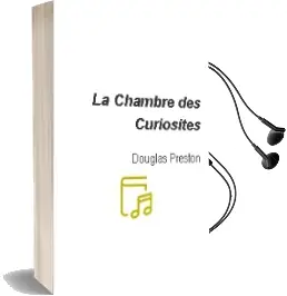 Descargar AudioLibro La Chambre des Curiosites de Douglas Preston año 2005
