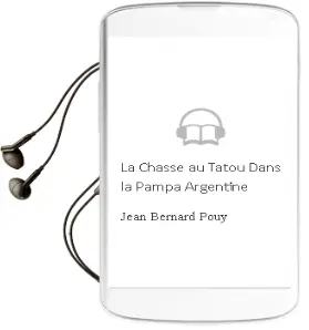 Descargar AudioLibro La Chasse au Tatou Dans la Pampa Argentine de Jean Bernard Pouy año 2005
