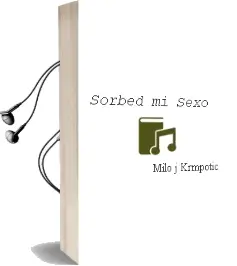 Descargar AudioLibro Sorbed mi Sexo de Milo J. Krmpotic año 2005