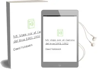 Descargar AudioLibro Mi Viaje por el Camino del Inca (1801-1802) de David Yulidevich año 2006