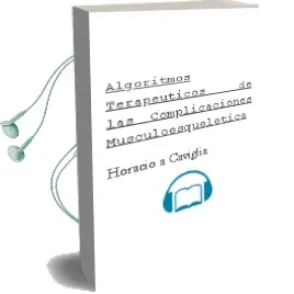 Descargar AudioLibro Algoritmos Terapeuticos de las Complicaciones Musculoesqueletica de Horacio A. Caviglia año 2006