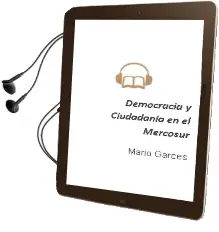 Descargar AudioLibro Democracia y Ciudadanía en el Mercosur de Mario Garcés año 2006
