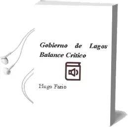 Descargar AudioLibro Gobierno de Lagos: Balance Crítico de Hugo Fazio año 2006