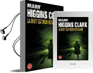 Descargar AudioLibro La Nuit est mon Royaume de Mary Higgins Clark año 2006