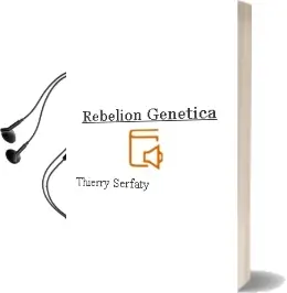 Descargar AudioLibro Rebelion Genetica de Thierry Serfaty año 2006