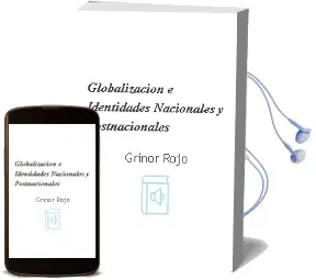 Descargar AudioLibro Globalización e Identidades Nacionales y Postnacionales de Grínor Rojo año 2006
