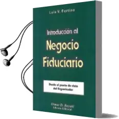Descargar AudioLibro Introducción al Negocio Fiduciario de Luis V. Fortino año 2006