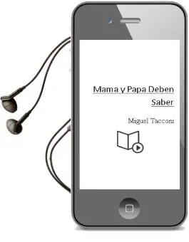 Descargar AudioLibro Mama y Papa Deben Saber de Miguel Tacconi año 2006