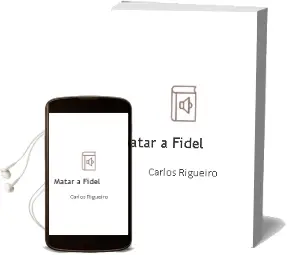 Descargar AudioLibro Matar a Fidel de Carlos Rigueiro año 2006