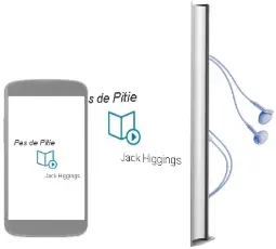 Descargar AudioLibro Pas de Pitie de Jack Higgings año 2006