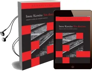 Descargar AudioLibro Sin Destino de Imre Kertesz año 2006