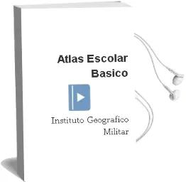 Descargar AudioLibro Atlas Escolar Básico  de Instituto Geográfico Militar año 2006