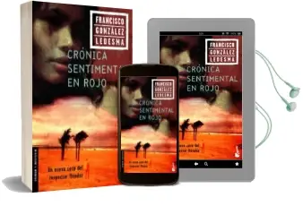 Descargar AudioLibro Cronica Sentimental en Rojo (Premio Planeta 1984) de Francisco Gonzalez Ledesma año 2006