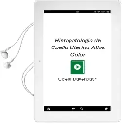Descargar AudioLibro Histopatología de Cuello Uterino - Atlas Color de Gisela Dallenbach año 2006