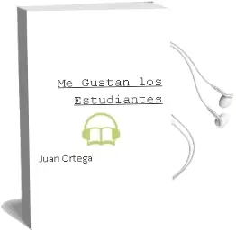 Descargar AudioLibro Me Gustan los Estudiantes de Juan Ortega año 2006