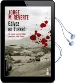 Descargar AudioLibro Galvez en Euskadi de Jorge M. Reverte año 2007