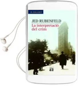 Descargar AudioLibro La Interpretacio d un Crim de Jed Rubenfeld año 2007