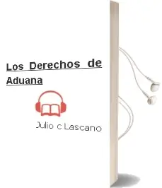 Descargar AudioLibro Los Derechos de Aduana de Julio C. Lascano año 2007