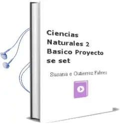 Descargar AudioLibro Ciencias Naturales. 2 Básico. Proyecto sé [Set]  de Susana E. Gutiérrez Fabres año 2007