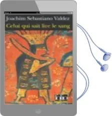 Descargar AudioLibro Celui qui Sait Lire le Sang: Une Enquete Imperiale de l Inca tup de J S Valdez año 2007
